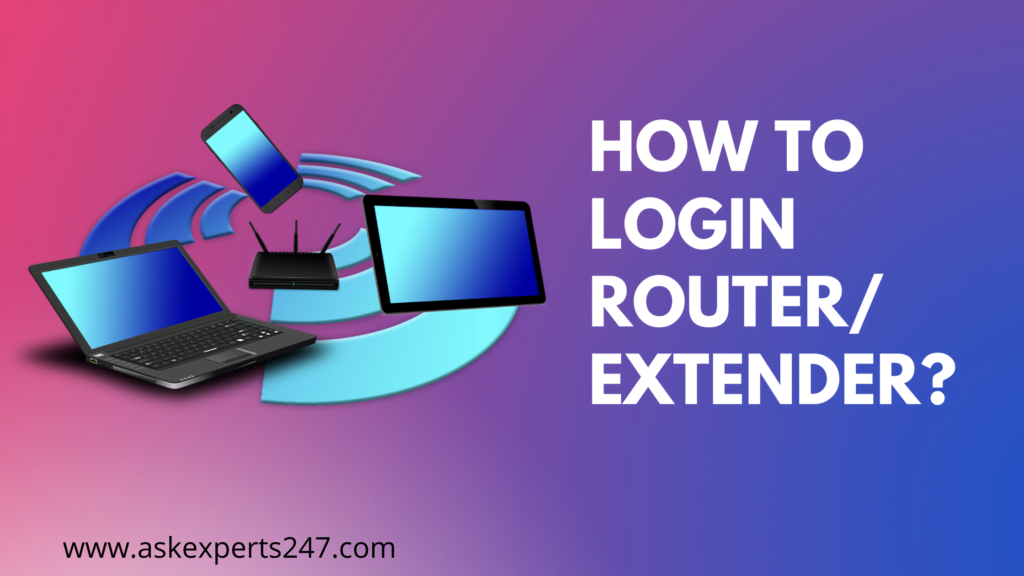 How to login Router/Extender?