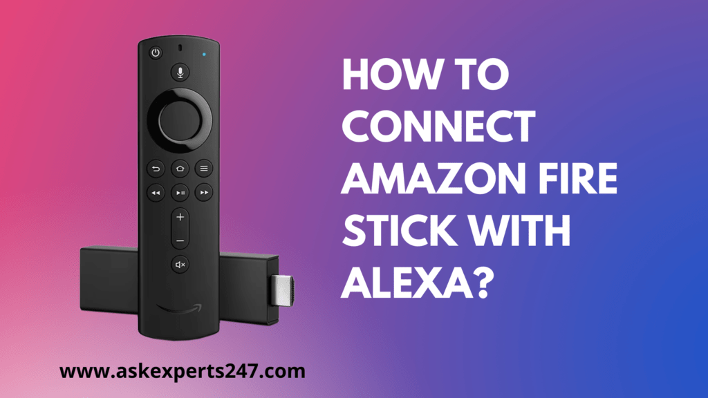 How to Connect Amazon Fire Stick with Alexa?