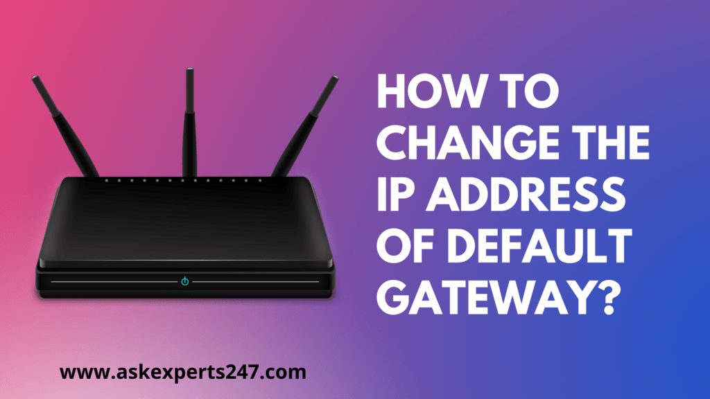 How to change the IP address of the default gateway?